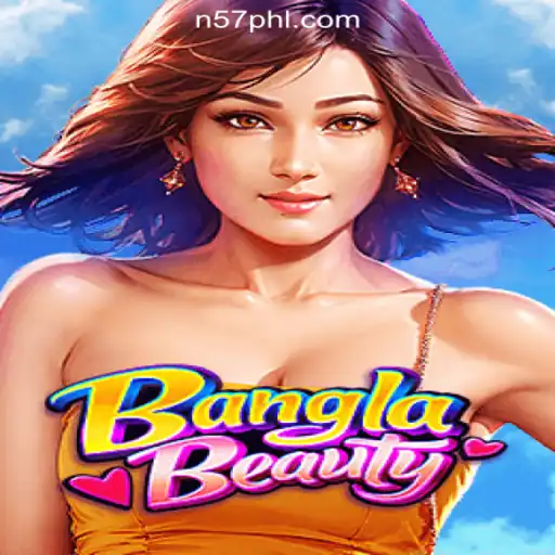 Discover BanglaBeauty: A Thrilling Experience with N57.COM Online Casino Philippines