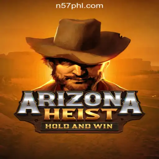 ArizonaHeist: Thrilling Gameplay Meets N57.COM Online Casino Philippines