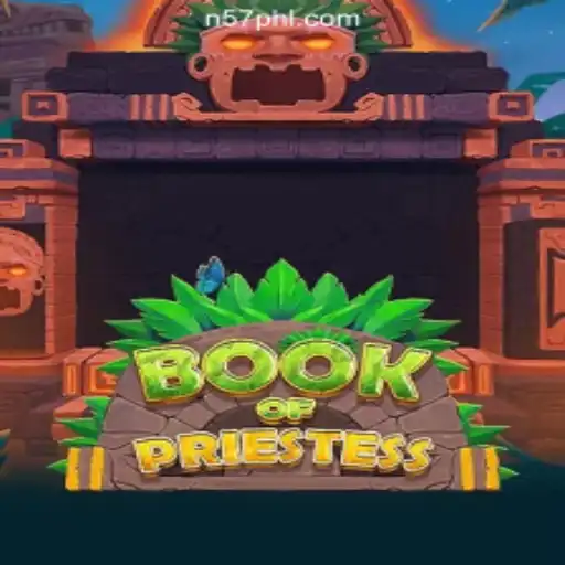 Exploring BookOfPriestess: A Magical Adventure at N57.COM Online Casino Philippines