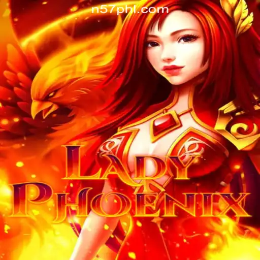 Exploring LadyPhoenix: An Engaging Experience at N57.COM Online Casino Philippines