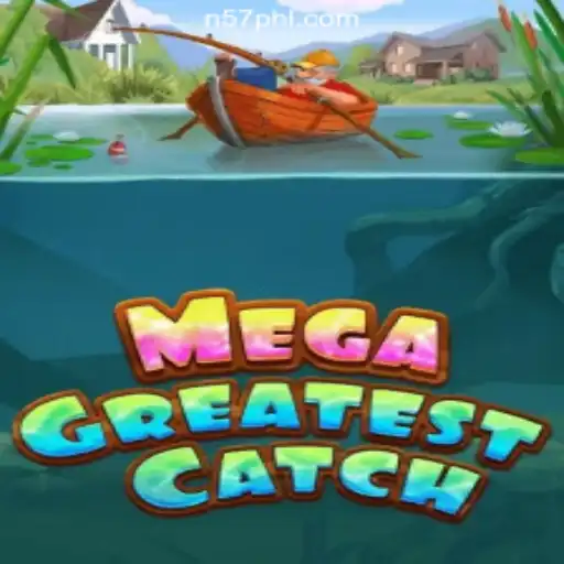 MegaGreatestCatch: Dive into the Ultimate Gaming Experience at N57.COM Online Casino Philippines